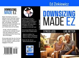 Downsizing Made EZ: Stress Less. Live Better. 0988662280 Book Cover