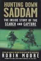 Hunting Down Saddam: The Inside Story of the Search and Capture 0312329164 Book Cover