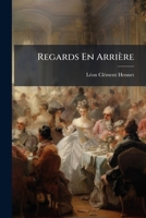 Regards En Arrière: Études D'histoire Militaire Sur Le Xviii. Siècle, L'état-Major 1144211794 Book Cover