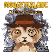 Moggy Malone: The Great Cat Detective 1800945914 Book Cover