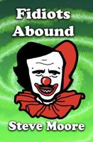 Fidiots Abound 1736024345 Book Cover