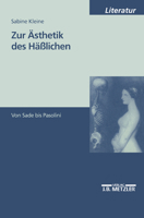 Zur Ästhetik Des Häßlichen: Von Sade Bis Pasolini 3476451992 Book Cover