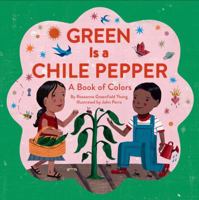 Green Is a Chile Pepper 1452102031 Book Cover