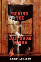 Behind The Bar Room Doors 1425959806 Book Cover