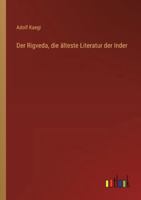 Der Rigveda, die älteste Literatur der Inder 3368545744 Book Cover