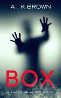 Box: A Suspenseful Thriller Short Story 1091074240 Book Cover