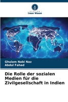 Die Rolle der sozialen Medien für die Zivilgesellschaft in Indien 6205712776 Book Cover