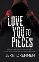 Love You to Pieces (The Talking Dead) 150926390X Book Cover