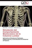 Simulacion del Comportamiento Biomecanico de La Columna Lumbar 3845488581 Book Cover