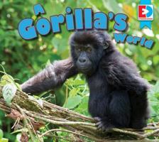 A Gorilla's World 1489656596 Book Cover