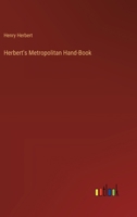 Herbert's Metropolitan Hand-Book 0469485507 Book Cover