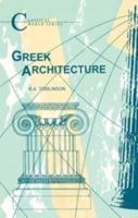 Greek Architecture (Classical World) 1853991155 Book Cover