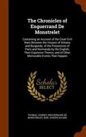 The Chronicles of Enguerrand de Monstrelet 1016907184 Book Cover