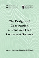 The Design and Construction of Deadlock-Free Concurrent Systems 1917163789 Book Cover