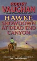 Hawke: Showdown at Dead End Canyon (Hawke (HarperTorch Paperback)) 0060725842 Book Cover