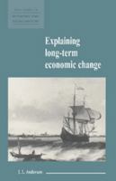 Explaining Long-Term Economic Change 0521557844 Book Cover
