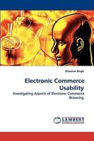 Electronic Commerce Usability: Investigating Aspects of Electronic Commerce Browsing 3838300424 Book Cover