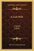 A Lost Wife: A Novel 1166467465 Book Cover
