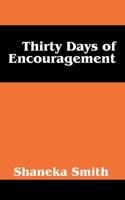 Thirty Days of Encouragement 1478734809 Book Cover