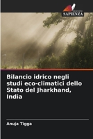 Bilancio idrico negli studi eco-climatici dello Stato del Jharkhand, India (Italian Edition) 6209877311 Book Cover