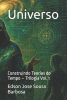 Universo: Construindo Teorias do Tempo – Trilogia Vol. 1 (Portuguese Edition) B0FJ78VK4G Book Cover