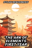 The Ark of Elements: First Year 9464188014 Book Cover