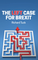 The Left Case for Brexit: Reflections on the Current Crisis 1509542280 Book Cover