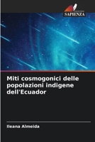 Miti cosmogonici delle popolazioni indigene dell'Ecuador (Italian Edition) 6207008340 Book Cover