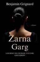 Zarna Garg: A Journey of Courage, Culture, and Comedy B0F6LDPLC6 Book Cover