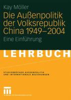Die Außenpolitik der Volksrepublik China 1949-2004 3531141201 Book Cover