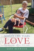Ninety One Years of Love: Witnessings of an Old Lady 1662826524 Book Cover