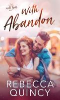 With Abandon (With Love) 1960368036 Book Cover