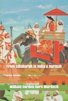 From Edinburgh to India & Burmah B0CSXT4KT2 Book Cover
