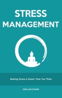 Stress Management: Beating Stress is Easier Than You Think 1914527283 Book Cover