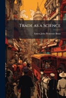 Trade as a Science 1024114473 Book Cover