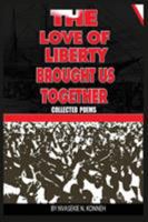 The Love of Liberty Brought Us Together 0989804267 Book Cover