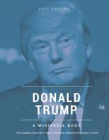 Donald Trump: A Wikipedia Book 1541281020 Book Cover