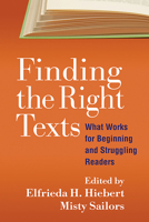 Finding the Right Texts: What Works for Beginning and Struggling Readers (Solving Problems in the Teaching of Literacy) 159385885X Book Cover