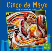 Cinco de Mayo: Day of Mexican Pride (First Facts: Holidays and Culture) 0736853871 Book Cover