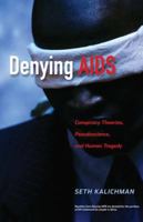 Denying AIDS: Conspiracy Theories, Pseudoscience, and Human Tragedy 1489996478 Book Cover