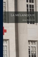 La mélancolie 1018584099 Book Cover