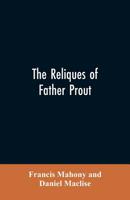 The Reliques Of Father Prout 9353605415 Book Cover