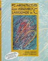 PC Architecture from Assembly Language to C 0136537758 Book Cover