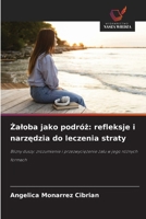 Zaloba jako podróz: refleksje i narzedzia do leczenia straty (Polish Edition) 6208982537 Book Cover
