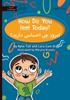 How Do You Feel Today - امروز چی احساسی داری 1923143867 Book Cover