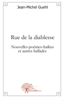 Rue de la diablesse: Nouvelles-poèmes-haïkus et autres ballades (French Edition) 2812127686 Book Cover