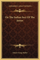 On the Indian Sect of the Jainas 1177042657 Book Cover