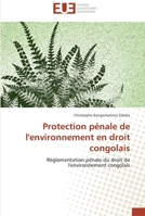 Protection Pa(c)Nale de L'Environnement En Droit Congolais 6131581819 Book Cover