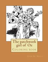 The patchwork girl of Oz: Coloring book 1546467556 Book Cover