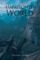 Imprisoned World B0H37N69C7 Book Cover